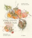Anne-Marie jaccottet : Arbres, chemins, fleurs et fruits